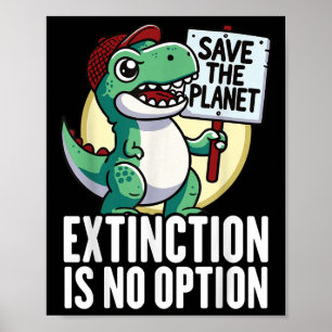 Aussterben ist keine Option Dinosaurier Umwelt Pro Poster
