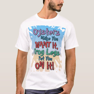 Austern und Froschschenkel Lustiger Strand Dating- T-Shirt