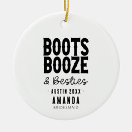 Austin Bachelorette Boots Boots Booze Besties Cust Keramik Ornament