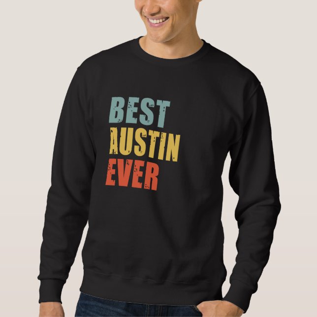 Austin Best Ever Austin Sweatshirt (Vorderseite)