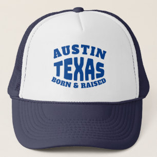 Austin Texas Geboren und aufgewachsen Truckerkappe
