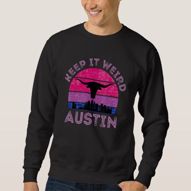 Austin  Texas Keep It Weird Longhorn Sunset   Sweatshirt (Vorderseite)