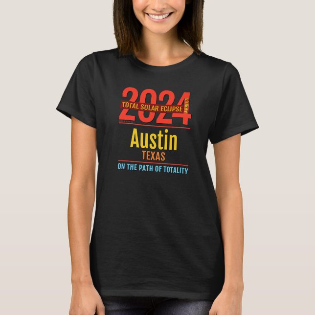 Austin Texas TX Total Solar Eclipse 2024 4 Premi T-Shirt (Vorderseite)