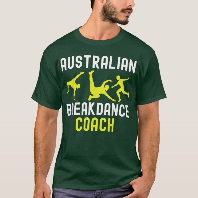 Australian Breakdancer Costume Coach Break Dancer T-Shirt (Vorderseite)