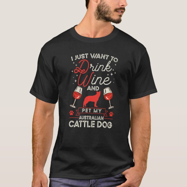 Australian Cattle Dog And Wine Blue Heeler Cattle  T-Shirt (Vorderseite)