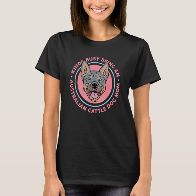 Australian Cattle Dog Mutter Hundebesitzer Heeler T-Shirt (Vorderseite)
