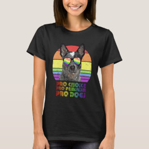 Australian Cattle Dog Pro Wahl Pro Feminismus Pro  T-Shirt