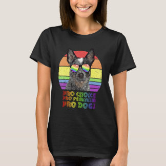 Australian Cattle Dog Pro Wahl Pro Feminismus Pro  T-Shirt