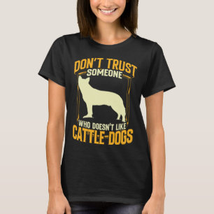 Australian Cattle Dog vertraut Queensland Heeler n T-Shirt