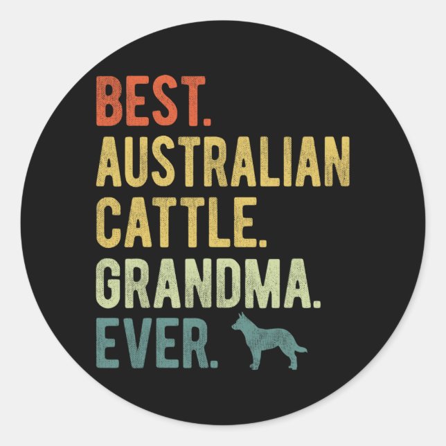 Australian Cattle Oma Ever Dog liebt Mutter Runder Aufkleber (Vorderseite)