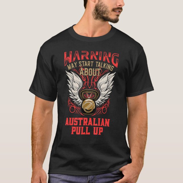 Australian Pull Up  Workout Humor Gym Fitness Heal T-Shirt (Vorderseite)