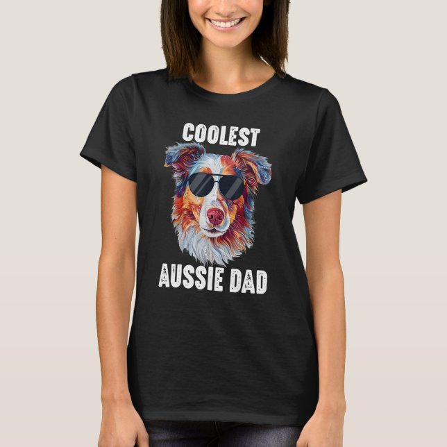 Australian Shepherd Dad Coolest Aussie Dad for Dog T-Shirt (Vorderseite)