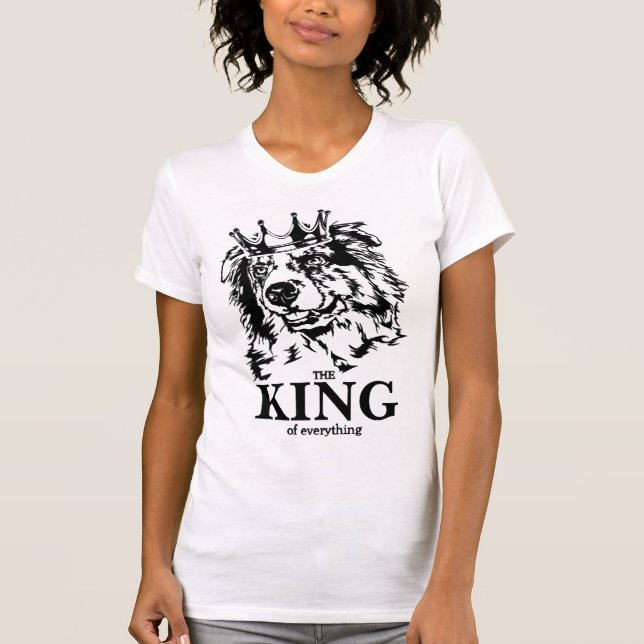 Australian Shepherd King of Everything dog dad T-Shirt (Vorderseite)