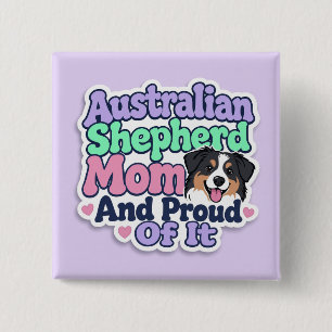 Australian Shepherd Mutter und Stolz Knopf Button