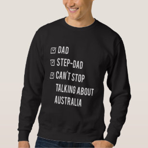 Australian Step Vater Australia Geboren Papa Fathe Sweatshirt