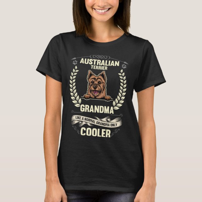 Australian Terrier Grandma Like A Normal Grandma O T-Shirt (Vorderseite)