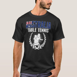 Australien Table Tennis Australian Ping Pong Suppo T-Shirt