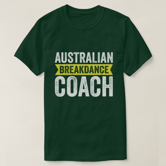 australische Break Dancer Coach T-Shirt (Design vorne)