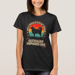 Australische Hirten Vater wie ein regelmäßiger Vat T-Shirt
