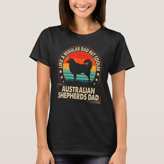 Australische Hirten Vater wie ein regelmäßiger Vat T-Shirt (Vorderseite)