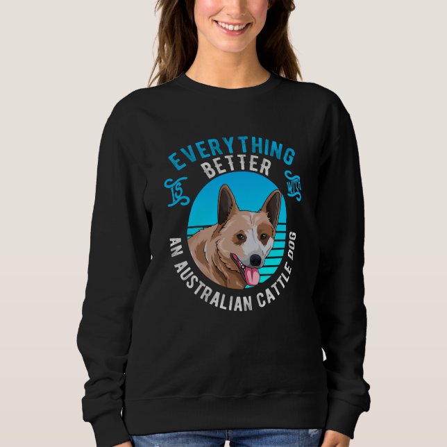 Australische Rinder-Hunde-Geschenkidee Sweatshirt (Vorderseite)