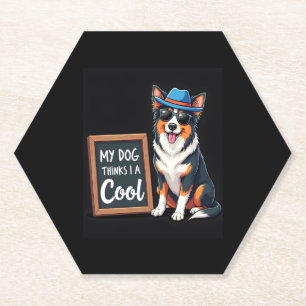 Australischer Hirte Mein Hund hält mich für Cool f Untersetzer