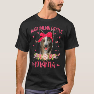 Australischer Rind Mama Hundemutter Blumen Muttert T-Shirt