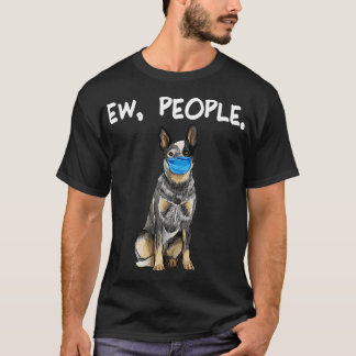 Australischer Rinderhund Ew People Hund mit Gesich T-Shirt