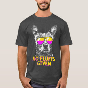 Australischer Rinderhund No Fluffs Funny T-Shirt