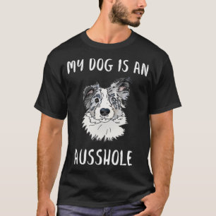 Australischer Schäfer Ausshole  T-Shirt