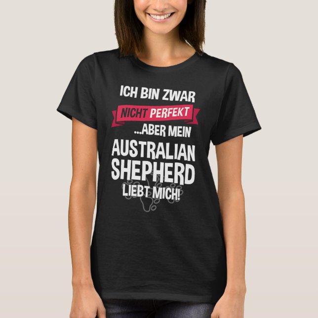 Australischer Schäferhund mit deutschem Text T-Shirt (Vorderseite)
