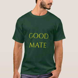 Australischer Slang Lustiger Humor Guter Kumpel T- T-Shirt