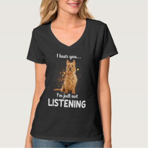 Australischer Terrier Hund, den ich höre, Sie höre T-Shirt