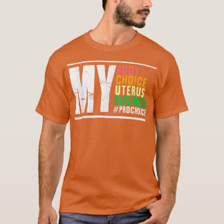 Auswahl der reproduktiven Rechte meines Körpers im T-Shirt