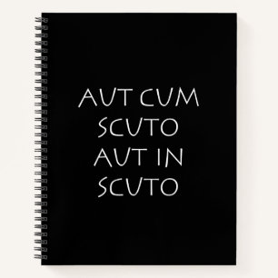 Aut cum scuto aut in scuto notizbuch
