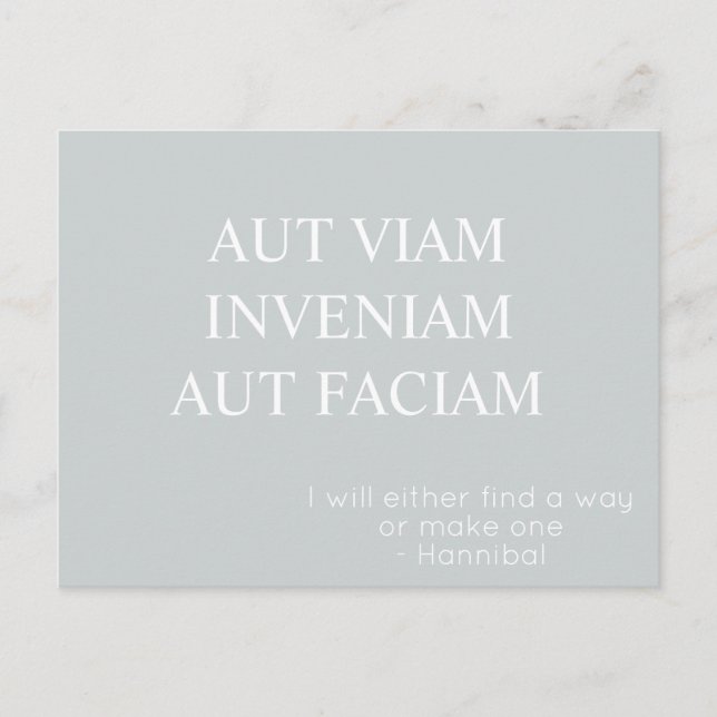 Aut Viam Inveniam Aut Faciam Postcard - Grau Postkarte (Vorderseite)