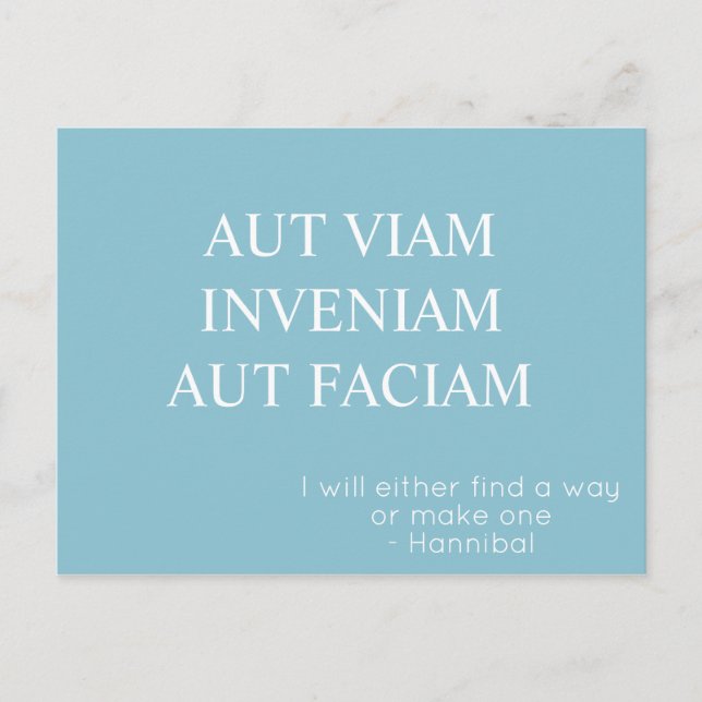 Aut Viam Inveniam Aut Faciam Postcard - Türkis Postkarte (Vorderseite)