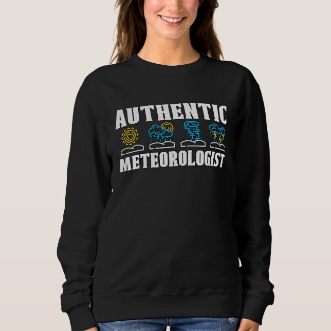 Authentic Meteorologist Weather Science Forecast M Sweatshirt (Vorderseite)