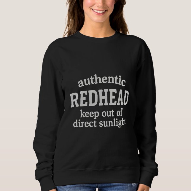 Authentische Rothaarige: Direkte Sonneneinstrahlun Sweatshirt (Vorderseite)