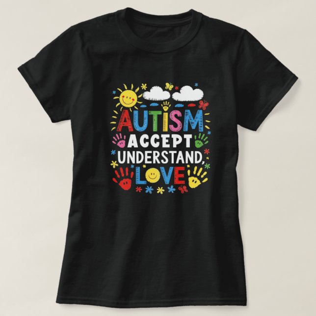 Autism Accept Understand Love Colorful Handprints T-Shirt (Design vorne)