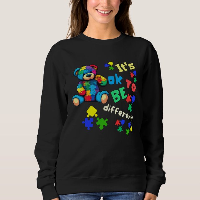 Autism Awareness Acceptance Teddy Bear Ok To Be Di Sweatshirt (Vorderseite)