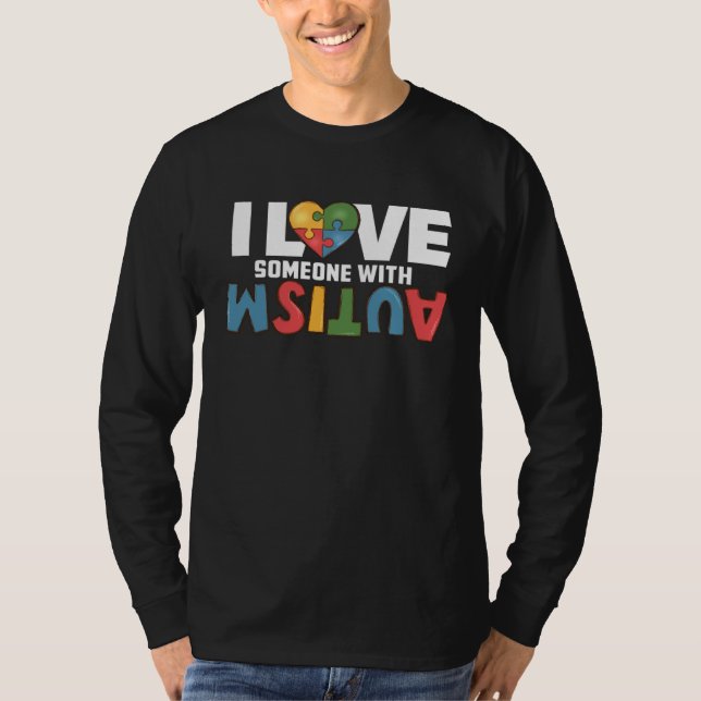 Autism Awareness ASD Autism Mom I Love Someone wit T-Shirt (Vorderseite)