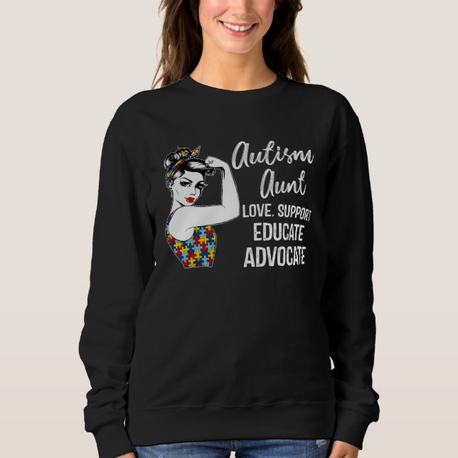 Autism Awareness Aunt Love Support Educate Advocat Sweatshirt (Vorderseite)