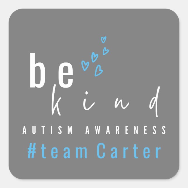 autism awareness be kind blue hearts team name  quadratischer aufkleber (Vorderseite)