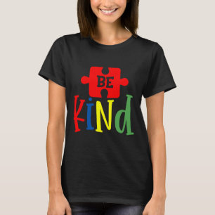 Autism Awareness  Be Kind T-Shirt