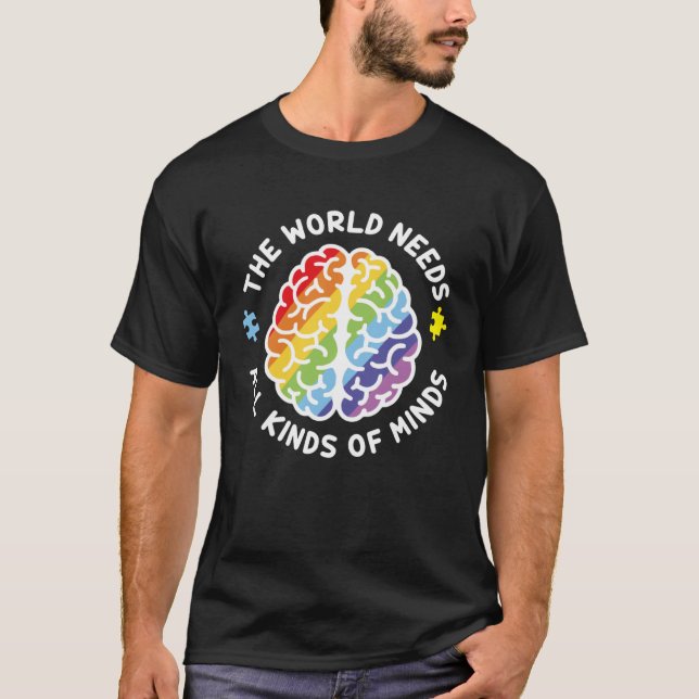 Autism Awareness Brain The World Needs All Kinds O T-Shirt (Vorderseite)