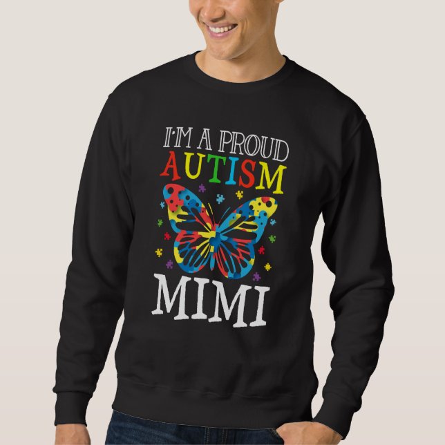 Autism Awareness Butterfly I'm a Proud Autism Mimi Sweatshirt (Vorderseite)