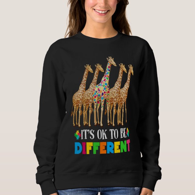 Autism Awareness Cute Giraffe Animal It's Ok To Be Sweatshirt (Vorderseite)