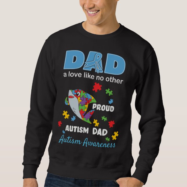 Autism Awareness Dad Father Love Proud Autism Son  Sweatshirt (Vorderseite)