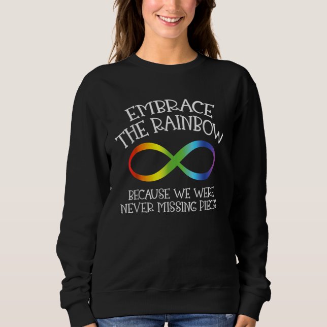 Autism Awareness Embrace The Rainbow Infinity Anti Sweatshirt (Vorderseite)
